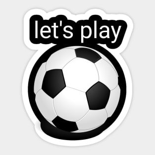 Let's play soccer Sticker